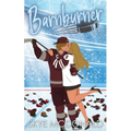 Barnburner: A Second-Chance, Steamy Hockey Romance
