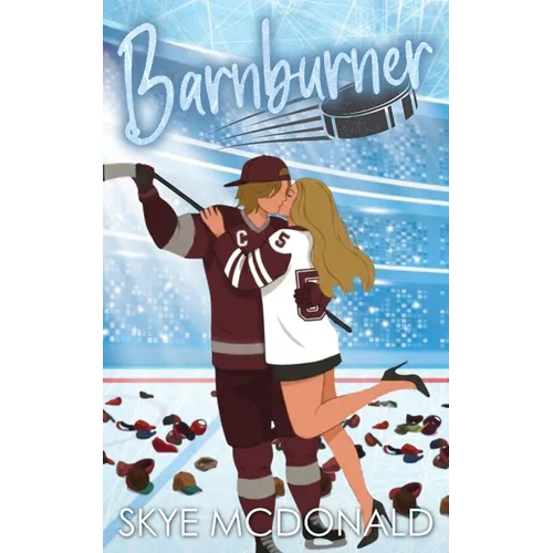 Barnburner: A Second-Chance, Steamy Hockey Romance
