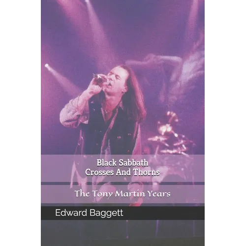 Black Sabbath Crosses And Thorns The Tony Martin Years