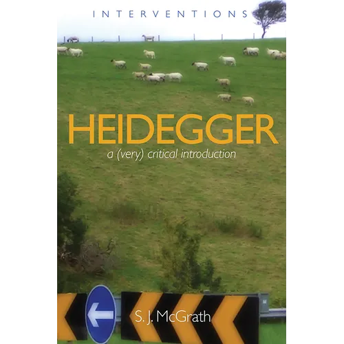 Heidegger: A (Very) Critical Introduction