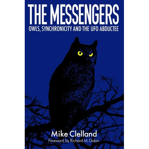 The Messengers: Owls, Synchronicity and the UFO Abductee