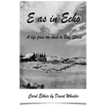 E as in Echo: A life from the bush to Bay Street