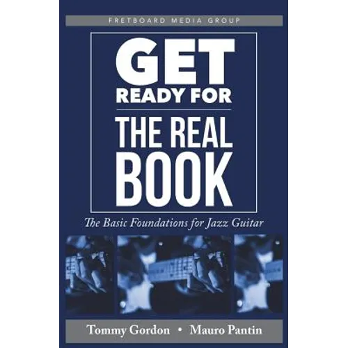 Get Ready for the Real Book: The Basic Foundations for Jazz Guitar