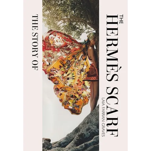 The Story of the Hermès Scarf
