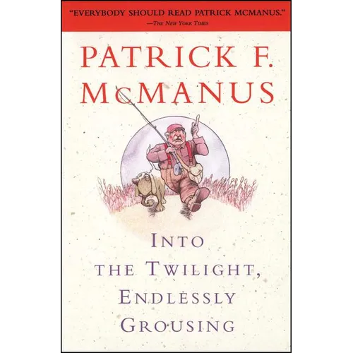 Into the Twilight, Endlessly Grousing