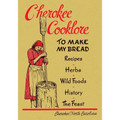 Cherokee Cooklore: Preparing Cherokee Foods (Reprint Edition)