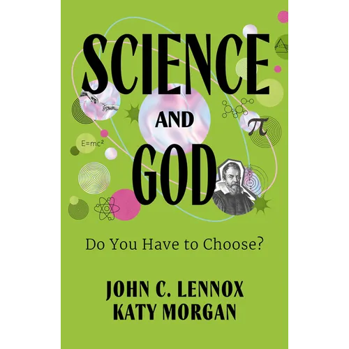 Science and God: Do You Have to Choose?