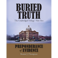 Buried Truth: The Unabridged Trilogy Part Two