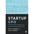 Startup CPO: A Field Guide to Scaling Up Your Company's HR/People Function