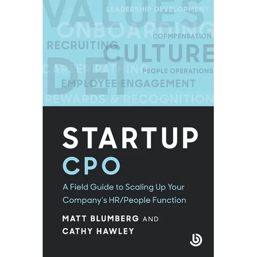 Startup CPO: A Field Guide to Scaling Up Your Company's HR/People Function