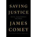Saving Justice: Truth, Transparency, and Trust