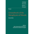 Kant: Groundwork of the Metaphysics of Morals