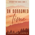 On Borrowed Time