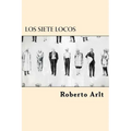 Los Siete Locos (Spanish Edition)