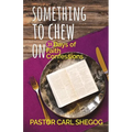 Something to Chew On: 31 Days of Faith Confessions