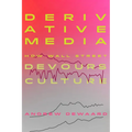 Derivative Media: How Wall Street Devours Culture