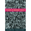 Psalms in Ordinary Voices: A Reinterpretation of the 150 Psalms by Men, Women, and Children