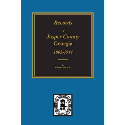 Jasper County, Georgia, 1802-1922, Records of.