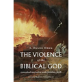 The Violence of the Biblical God