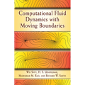Computational Fluid Dynamics with Moving Boundaries