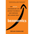 Bezonomics: How Amazon Is Changing Our Lives and What the World's Best Companies Are Learning from It