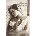 The Wounded Woman: Healing the Father-Daughter Relationship Volume 31