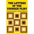 The Letters of the Younger Pliny