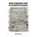 Where Chingchoks Chirp My Childhood Days in Bangkok