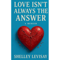Love Isn't Always the Answer