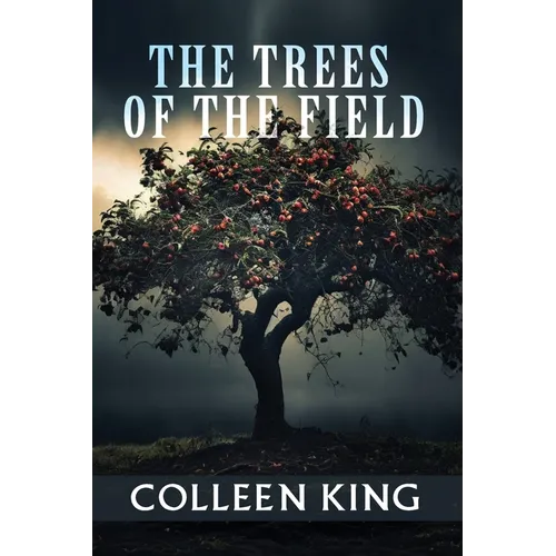 The Trees of the Field: Addie, 1950