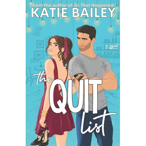 The Quit List: A Romantic Comedy