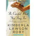 Be Careful What You Pray for