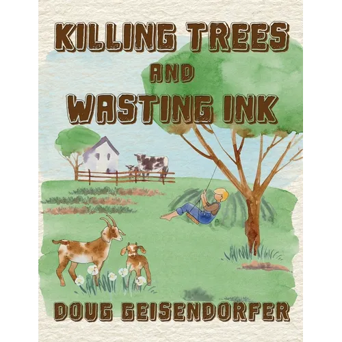 Killing Trees and Wasting Ink: Poems & Prayers