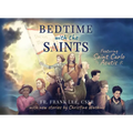 Bedtime with the Saints: Featuring Saint Carlo Acutis