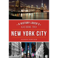 A History Lover's Guide to New York City