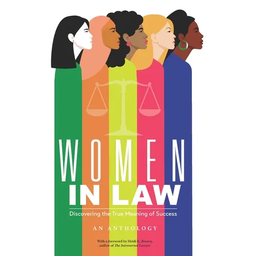 Women in Law: Discovering the True Meaning of Success