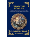Clementine Homilies: The Ancient Apocryphal Discourses - Exploring the Apostle Peter's Theological Debates with Simon Magus, Jewish-Christian Philosop