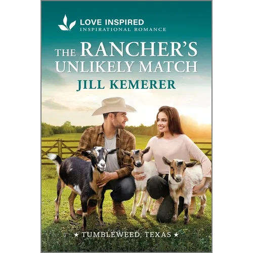 The Rancher's Unlikely Match: An Uplifting Inspirational Romance