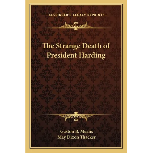 The Strange Death of President Harding