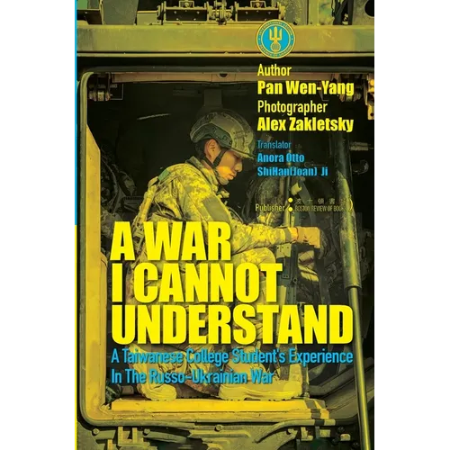 A War I Cannot Understand：A Taiwanese college student's experience in the Russo-Ukrainian War