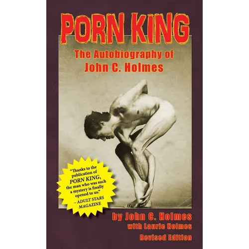 Porn King: The Autobiography of John C. Holmes (Hardback)