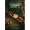 Before the Memory Leaves Us: A Black Oral History Conversation Guide