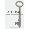 Baphomet: Guardian of the Key to the Temple