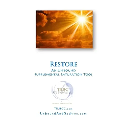 Restore: Supplemental Saturation Tool for Unbound: Growing Ever-Freer in Christ
