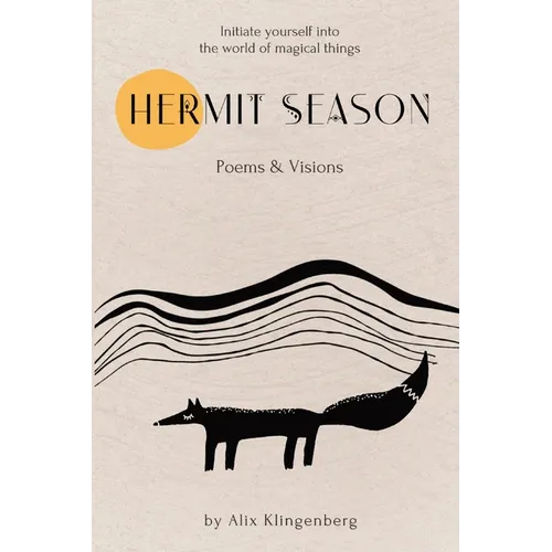 Hermit Season: Poems & Visions