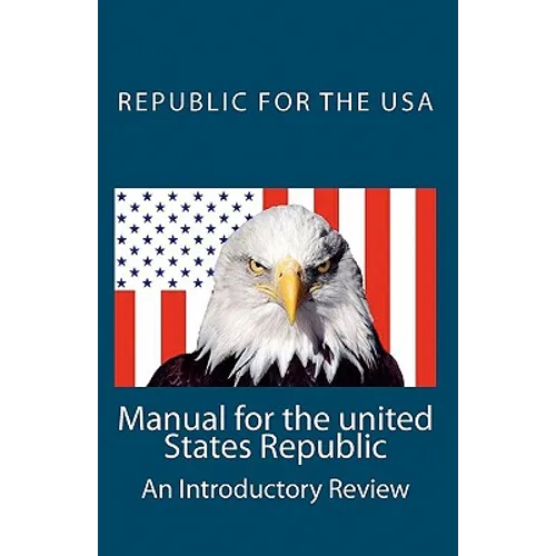 Manual for the united States Republic: An Introductory Review