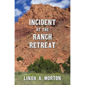 Incident at the Ranch Retreat
