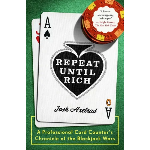 Repeat Until Rich: A Professional Card Counter's Chronicle of the Blackjack Wars