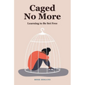 Caged No More: Learning to Be Set Free