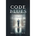 Code Blues: A Surgeon's Journey With Depression